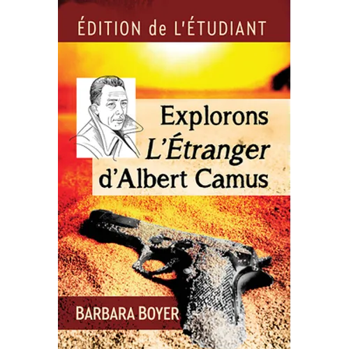 Explorons l'Etranger d'Albert Camus: Edition de l'Etudiant