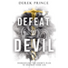 Defeat the Devil: Dismantling the Enemy's Plan to Destroy Your Life
