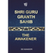 Shri Guru Granth Sahib: The Awakener