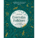 Everyday Folklore: An Almanac for the Ritual Year