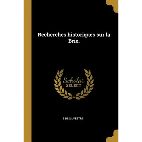 Recherches historiques sur la Brie.