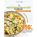 The Mediterranean Diet Cookbook for Every Meal: Over 450 Best Mediterranean Diet Recipes for Weight Loss, Heart-Healthy Approach to Cooking (Volume 17