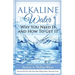 Alkaline Water Book: Why You Need It and How To Get It