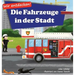 Wir entdecken! Die Fahrzeuge in der Stadt: Ein Bilderbuch mit Reimen über Lastwagen und Autos für Kinder [Kinderreime, Gute-Nacht-Geschichten]