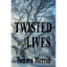 Twisted Lives