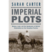 Imperial Plots: Women, Land, and the Spadework of British Colonialism on the Canadian Prairies