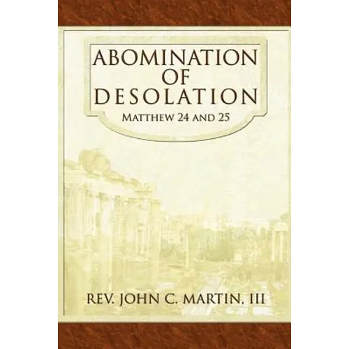 Abomination of Desolation: Matthew 24 and 25