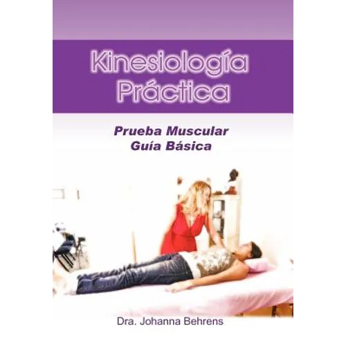 Kinesiolog a PR Ctica: Prueba Muscular Gu A B Sica