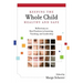 Keeping the Whole Child Healthy and Safe: Reflections on Best Practices in Learning, Teaching and Leadership