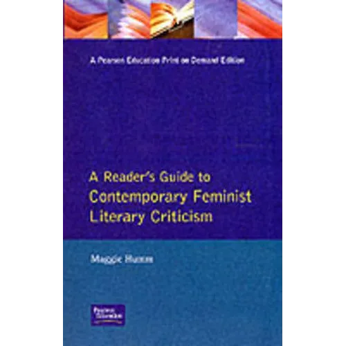A Readers Guide to Contemporary Feminist Literary Criticism