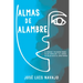 Almas de Alambre: El Sórdido Y Peligroso Mundo de Los Complejos Y El Camino de Salida Hacia El Amor Propio