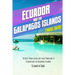 Ecuador and the Galapagos islands travel guide