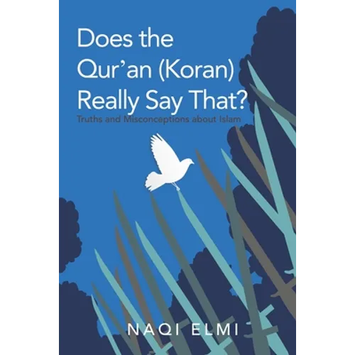Does the Qur'an (Koran) Really Say That?: Truths and Misconceptions About Islam