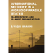 International Security in a World of Fragile States: Islamic States and Islamist Organizations