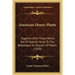 American Honey Plants: Together With Those Which Are Of Special Value To The Beekeeper As Sources Of Pollen (1920)