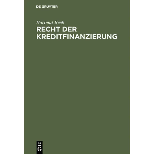 Recht der Kreditfinanzierung - Hardcover