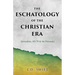 The Eschatology of the Christian Era: (Jerusalem, AD 70 & the Parousia)