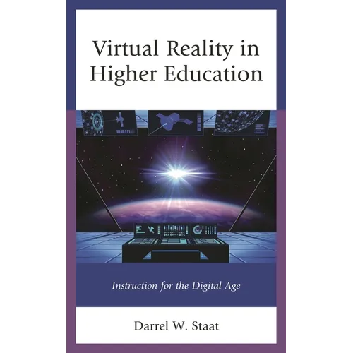 Virtual Reality in Higher Education: Instruction for the Digital Age