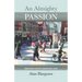An Almighty Passion - Meeting God in Ordinary Life