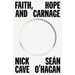 Faith, Hope and Carnage