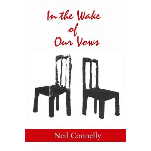 In the Wake of Our Vows: Stories
