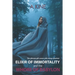 Elixir of Immortality and the Whore of Babylon: End times prophecy