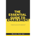 The Essential Guide to Enablement: Unleash Success with Enablement