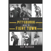 When Pittsburgh Was a Fight Town