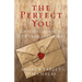 The Perfect You: God's Invitation to Live from the Heart