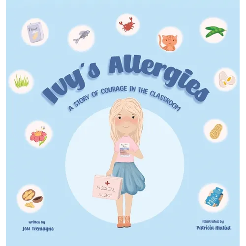 Ivy's Allergies: A Story of Courage in the Classroom