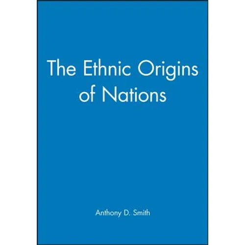 The Ethnic Origins of Nations