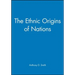 The Ethnic Origins of Nations
