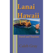 Lanai Island, Hawaii. USA: Travel and Tourism