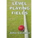 Level Playing Fields
