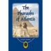 The Pharaohs of Atlantis