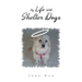 My Life with Shelter Dogs
