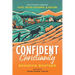 Confident Christianity: Discipleship through Delight, Devotion, Development, and Dedication