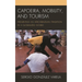 Capoeira, Mobility, and Tourism: Preserving an Afro-Brazilian Tradition in a Globalized World