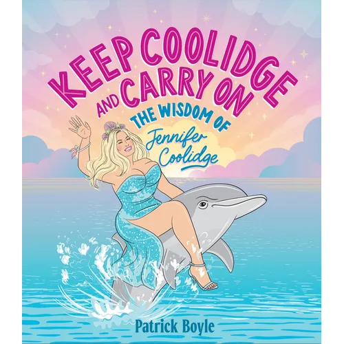 Keep Coolidge and Carry on: The Wisdom of Jennifer Coolidge
