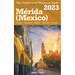 Mérida (Mexico) The Cubby 2023 Long Weekend Guide