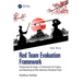 Red Team Evaluation Framework: Sharpening the Spear: A Framework for Forging and Measuring an Elite Adversary Emulation Team