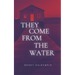 They Come From the Water