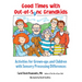 Good Times with Out-Of-Sync Grandkids: Activities for Grown-Ups and Children with Sensory Processing Differences