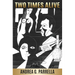 Two Times Alive