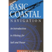 Basic Coastal Navigation: An Introduction to Piloting for Sail and Power