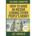 The Money Connector: How To Make An Income Lending Other People's Money