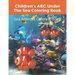 Children's ABC Under The Sea Coloring Book: Sea Animals Coloring Book
