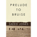 Prelude to Bruise