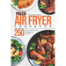 Paleo Air Fryer Cookbook - Quick and Easy 250 Hot Air Fryer Recipes for Beginners and Pros