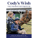 Cody's Wish: A Boy, a Racehorse, and a Fight for Life
